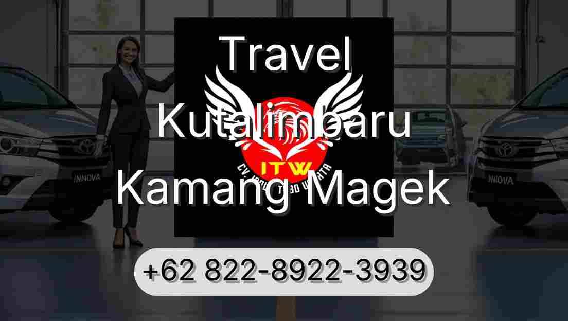 Travel Kutalimbaru Kamang Magek