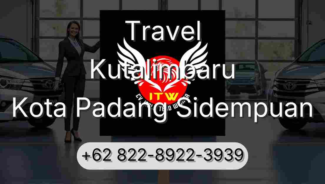 Travel Kutalimbaru Kota Padang Sidempuan