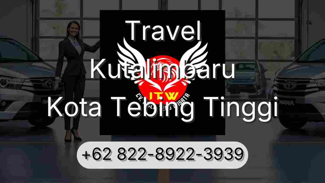 Travel Kutalimbaru Kota Tebing Tinggi