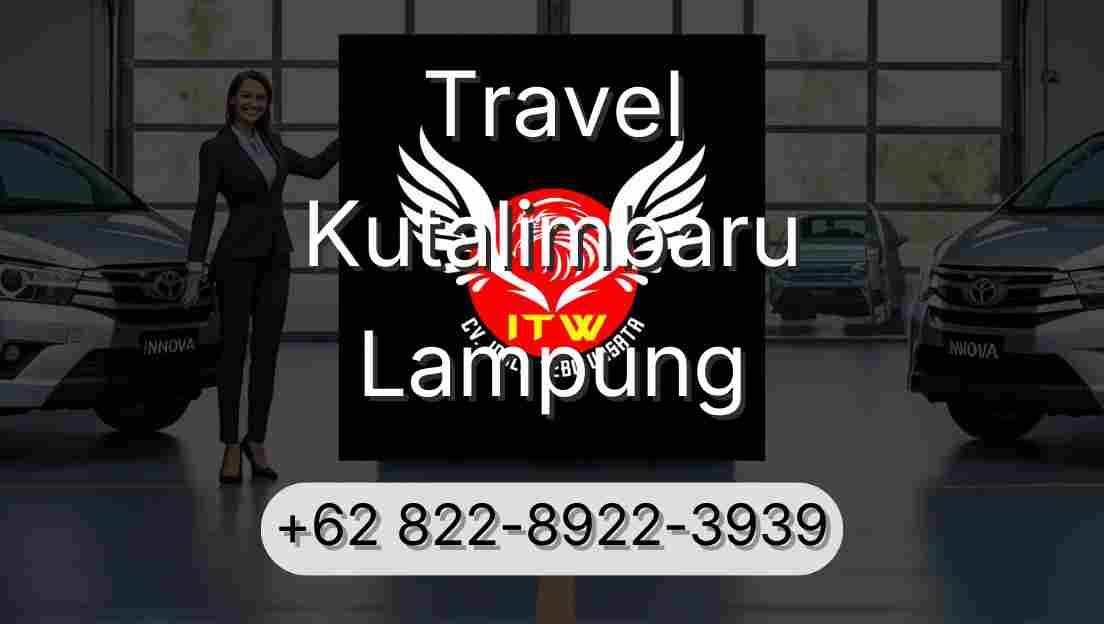 Travel Kutalimbaru Lampung