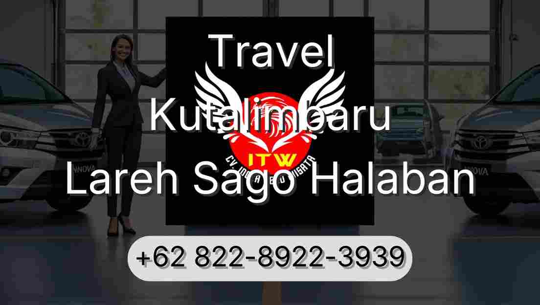 Travel Kutalimbaru Lareh Sago Halaban