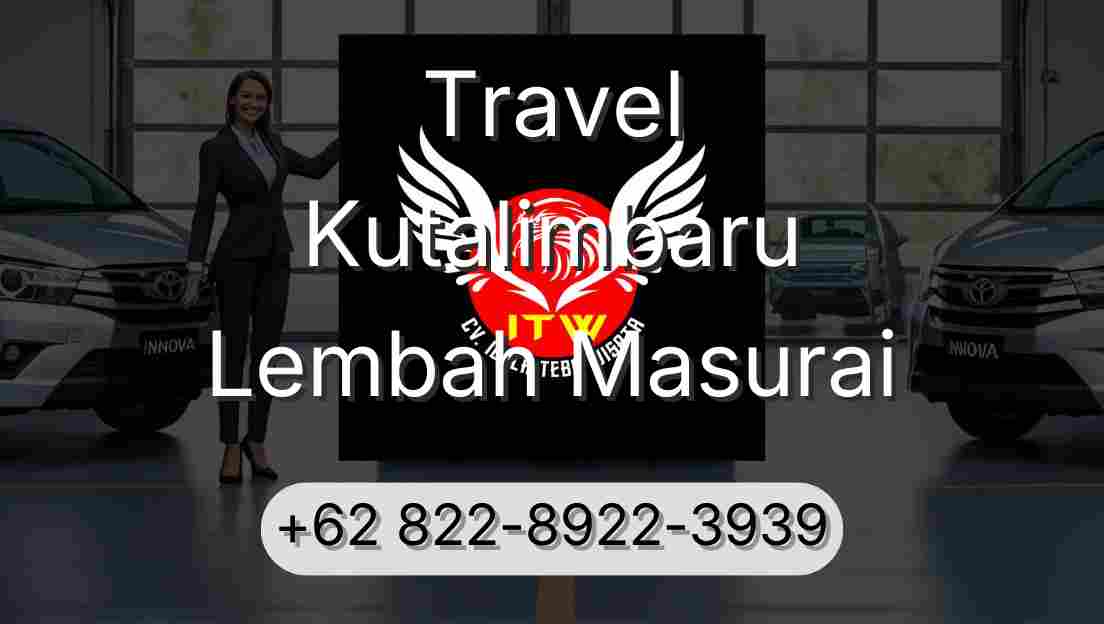 Travel Kutalimbaru Lembah Masurai