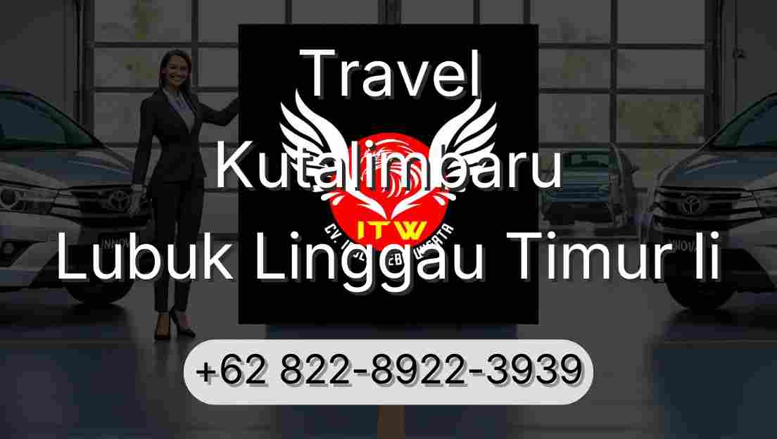 Travel Kutalimbaru Lubuk Linggau Timur Ii