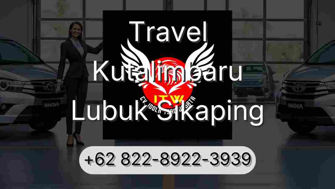 Travel Kutalimbaru Lubuk Sikaping