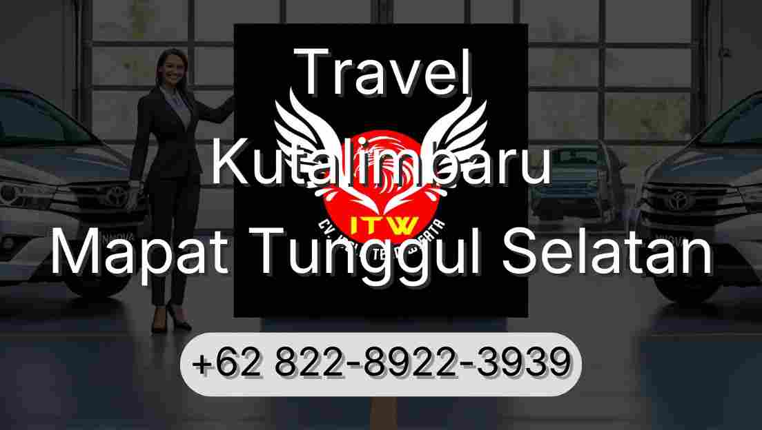 Travel Kutalimbaru Mapat Tunggul Selatan