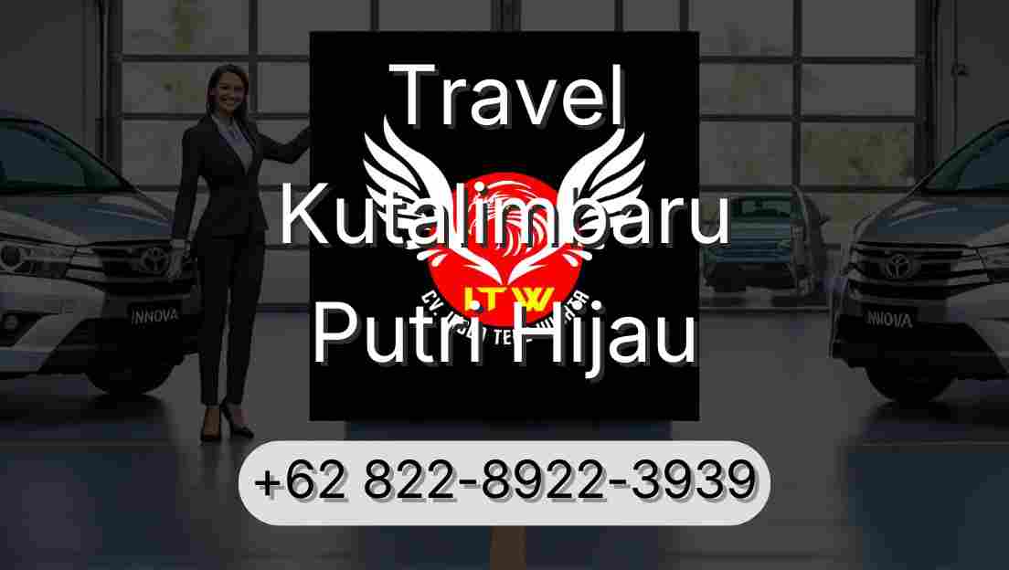 Travel Kutalimbaru Putri Hijau