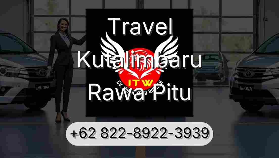 Travel Kutalimbaru Rawa Pitu
