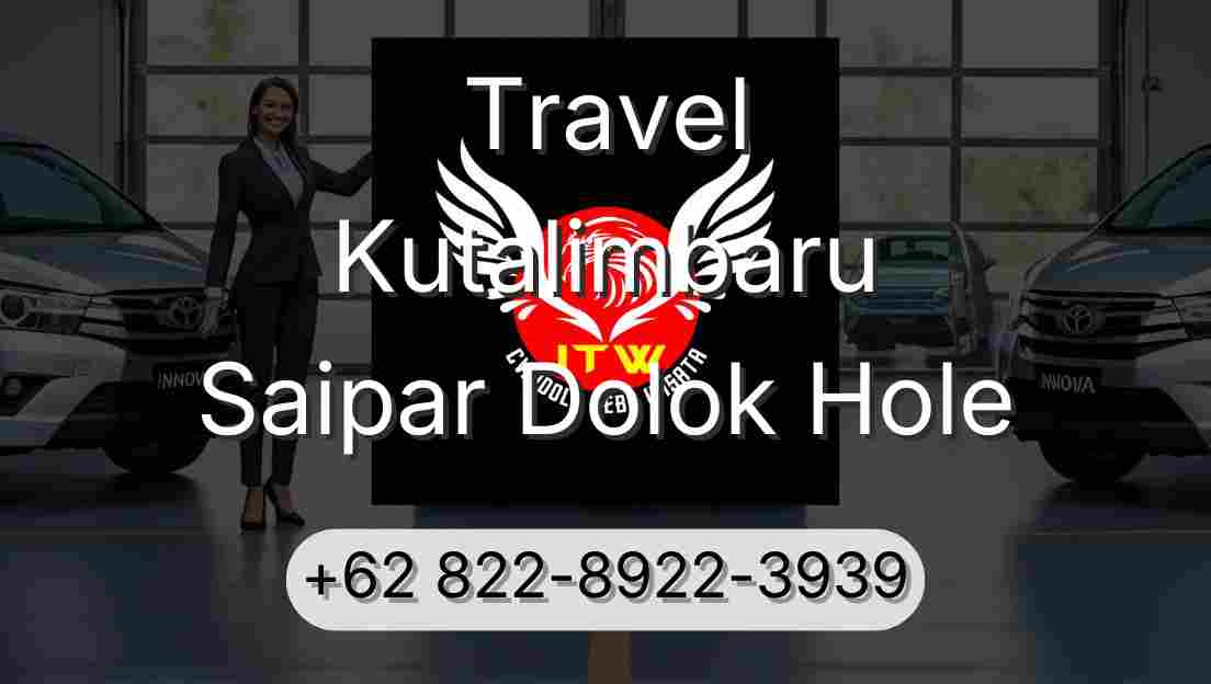 Travel Kutalimbaru Saipar Dolok Hole