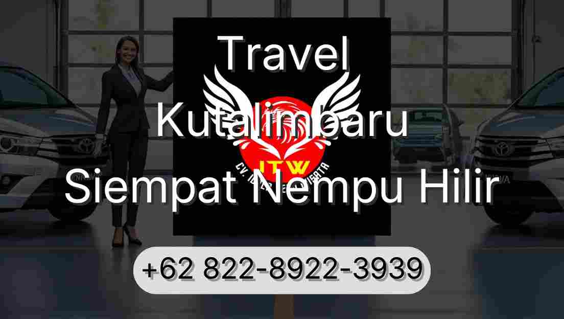 Travel Kutalimbaru Siempat Nempu Hilir