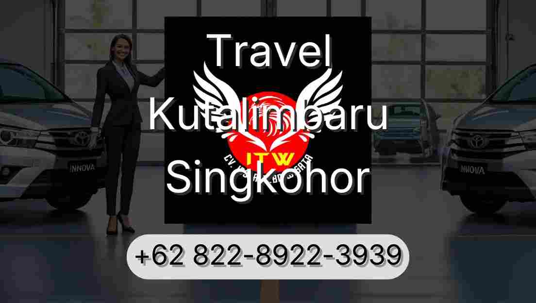 Travel Kutalimbaru Singkohor