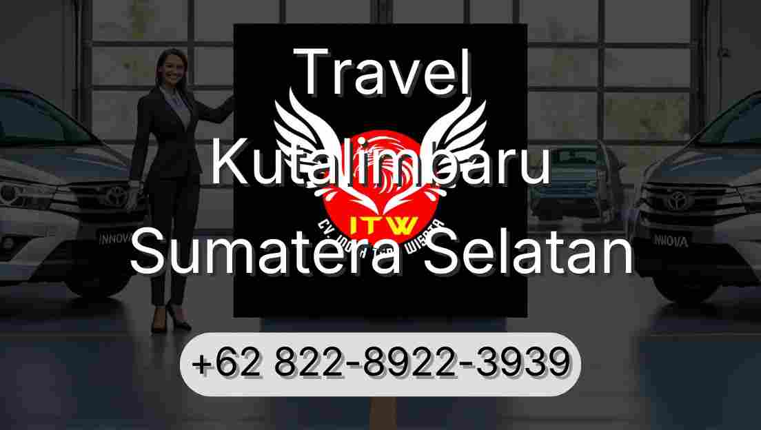 Travel Kutalimbaru Sumatera Selatan