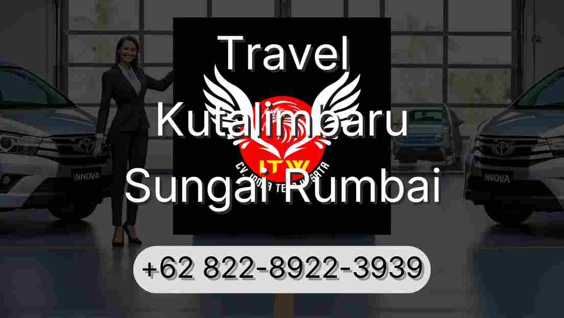 Travel Kutalimbaru Sungai Rumbai