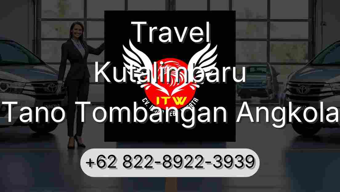 Travel Kutalimbaru Tano Tombangan Angkola