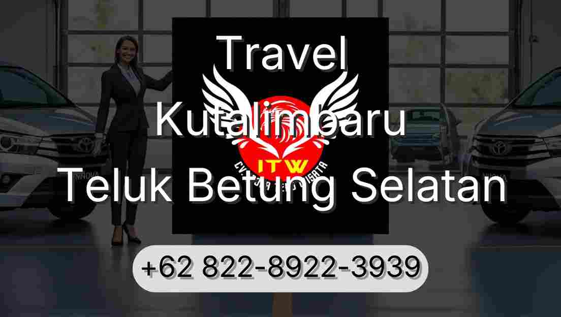 Travel Kutalimbaru Teluk Betung Selatan
