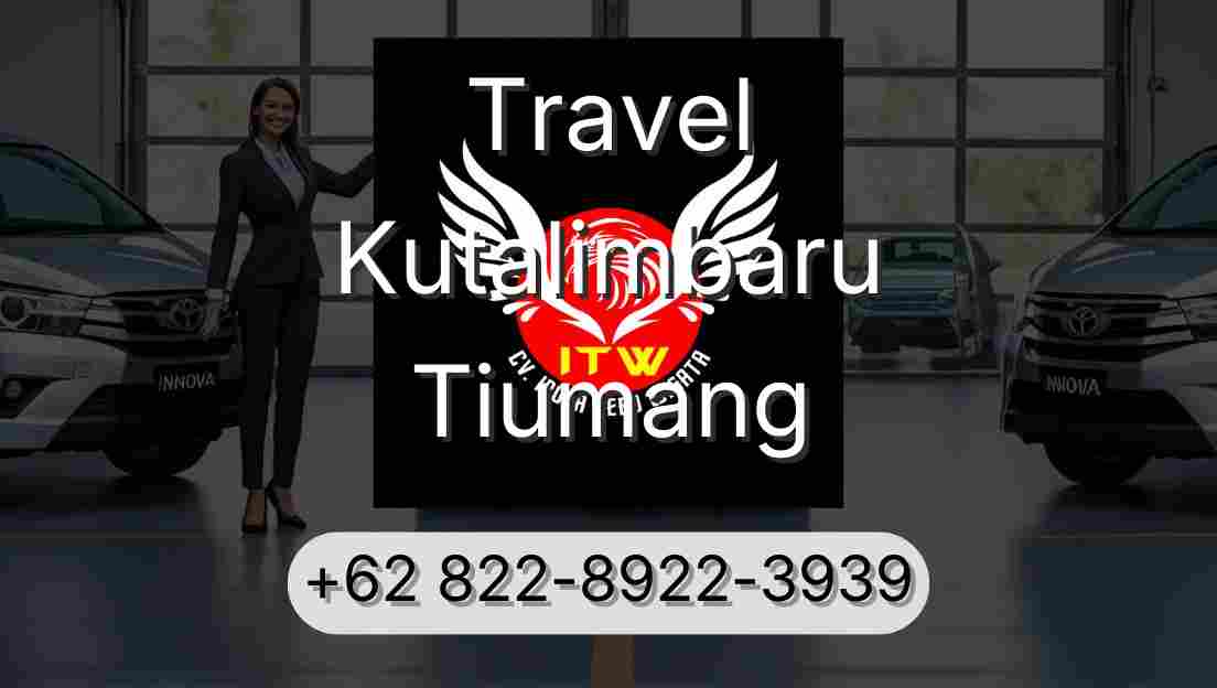 Travel Kutalimbaru Tiumang