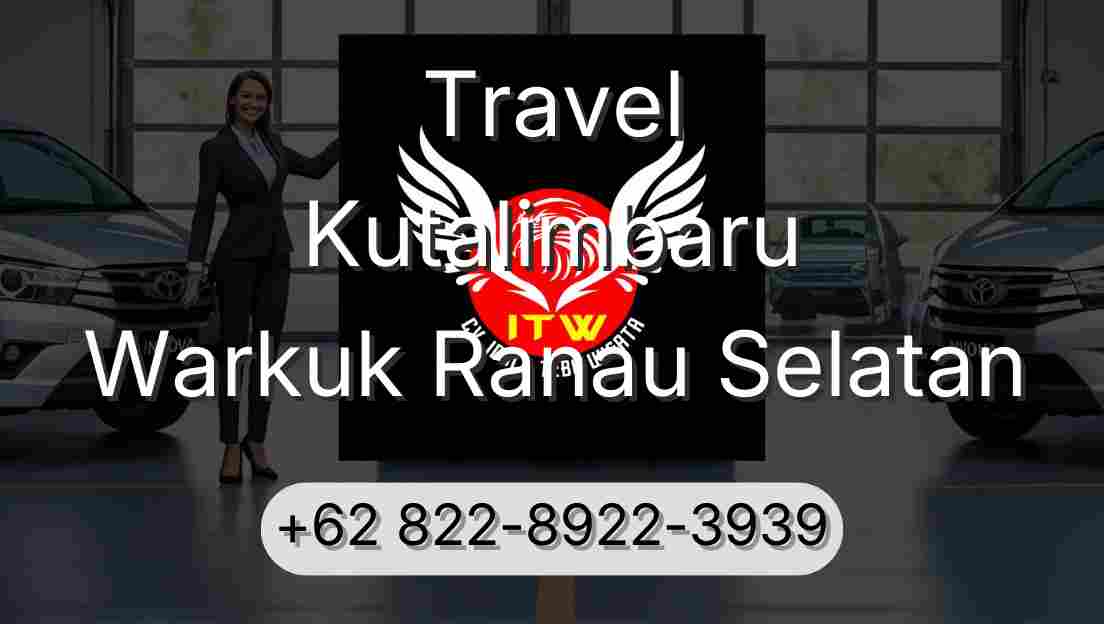 Travel Kutalimbaru Warkuk Ranau Selatan
