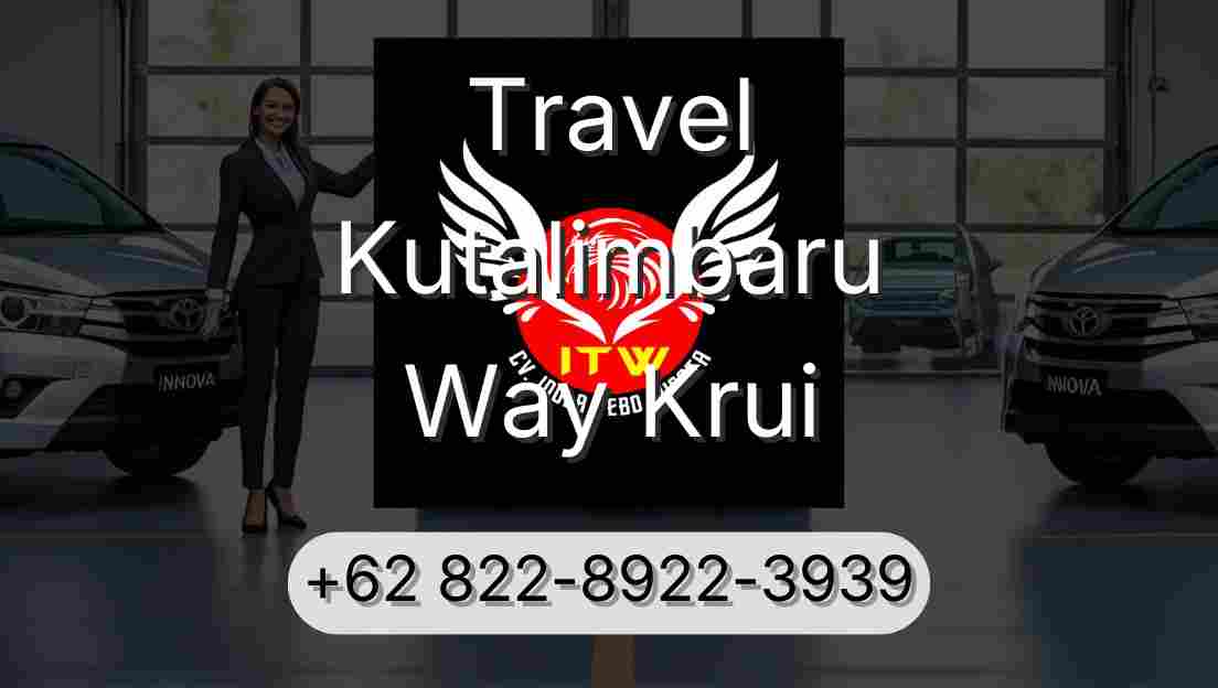 Travel Kutalimbaru Way Krui