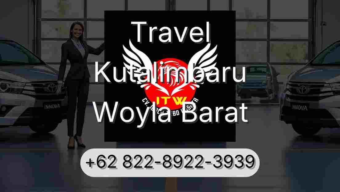 Travel Kutalimbaru Woyla Barat