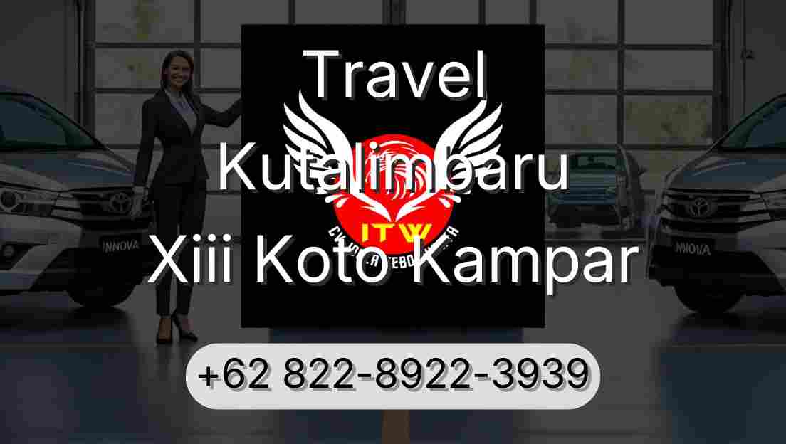 Travel Kutalimbaru Xiii Koto Kampar