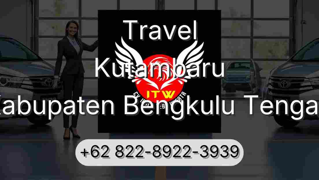 Travel Kutambaru Kabupaten Bengkulu Tengah