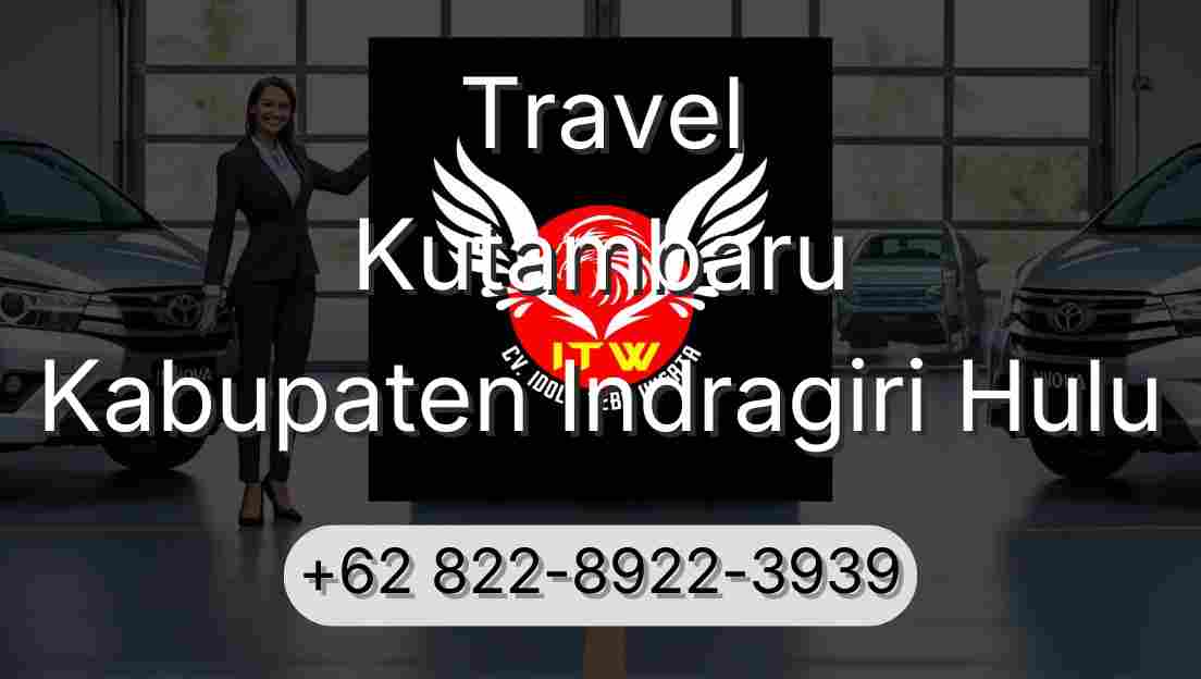 Travel Kutambaru Kabupaten Indragiri Hulu