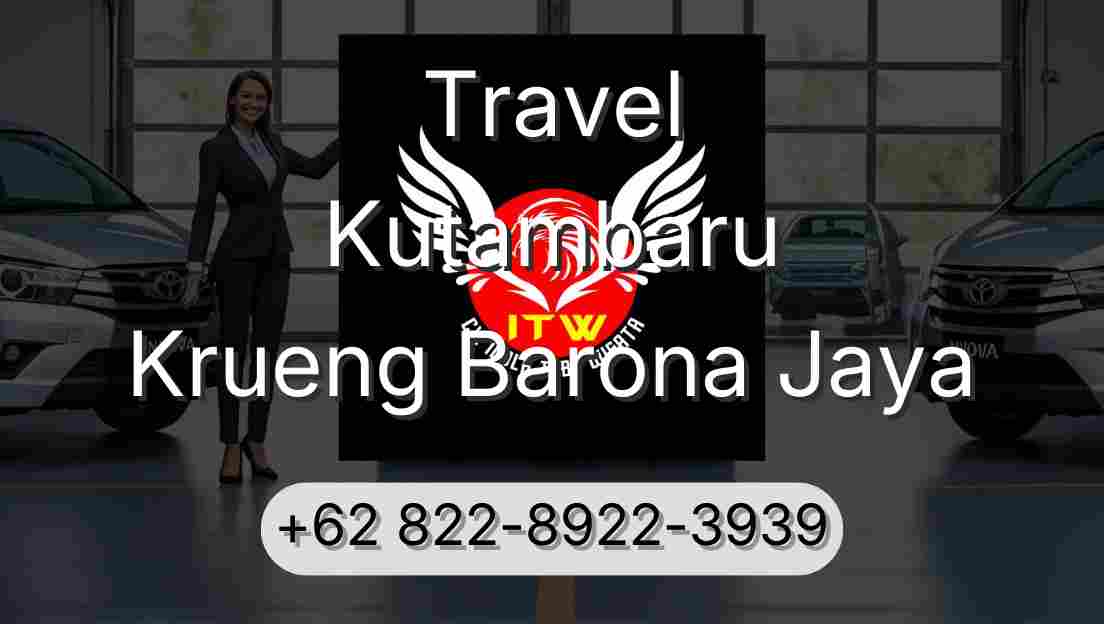 Travel Kutambaru Krueng Barona Jaya