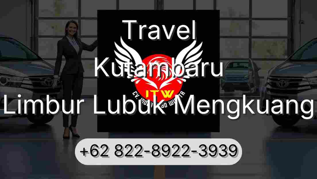 Travel Kutambaru Limbur Lubuk Mengkuang