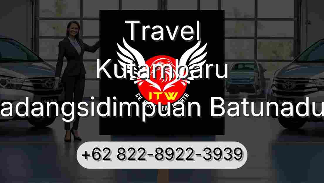 Travel Kutambaru Padangsidimpuan Batunadua