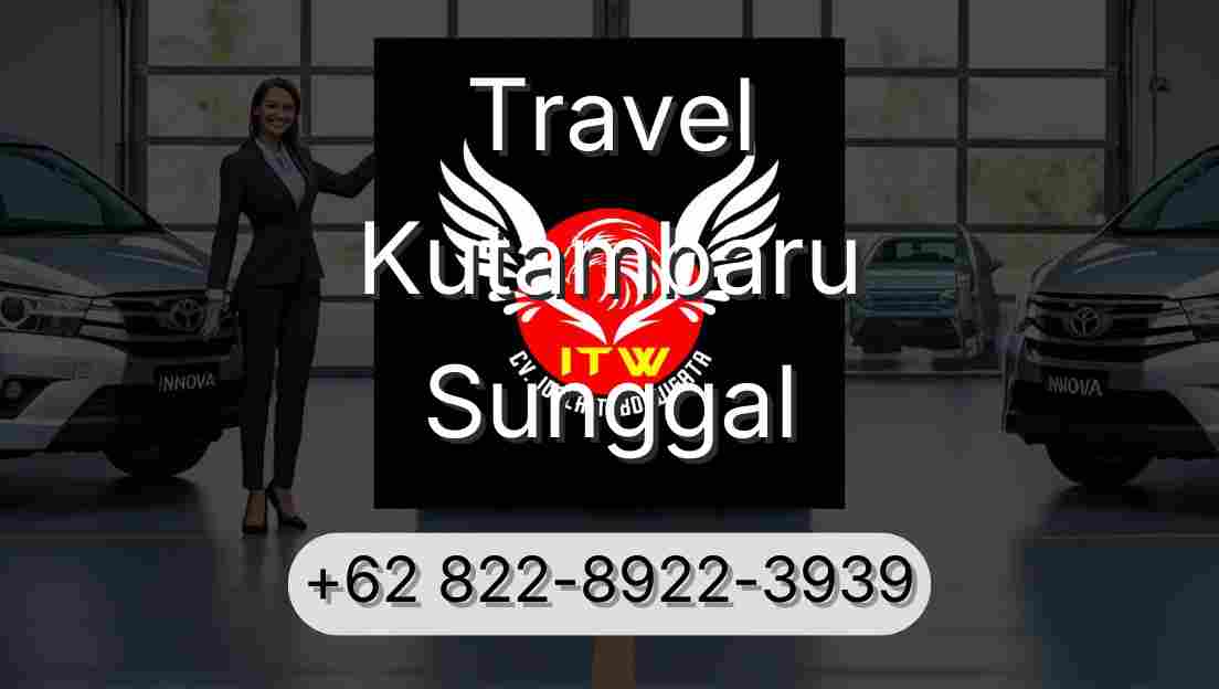 Travel Kutambaru Sunggal
