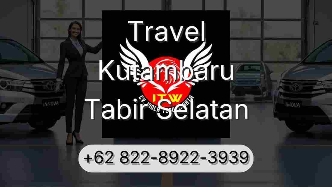 Travel Kutambaru Tabir Selatan