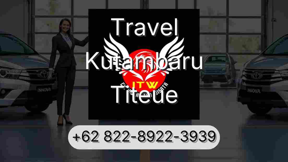 Travel Kutambaru Titeue