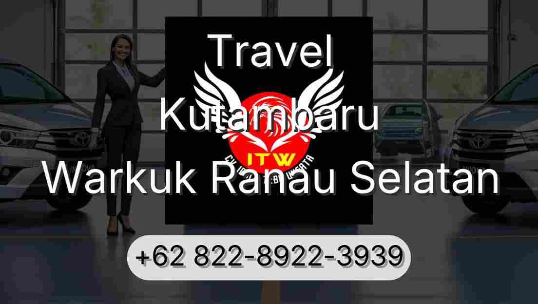Travel Kutambaru Warkuk Ranau Selatan
