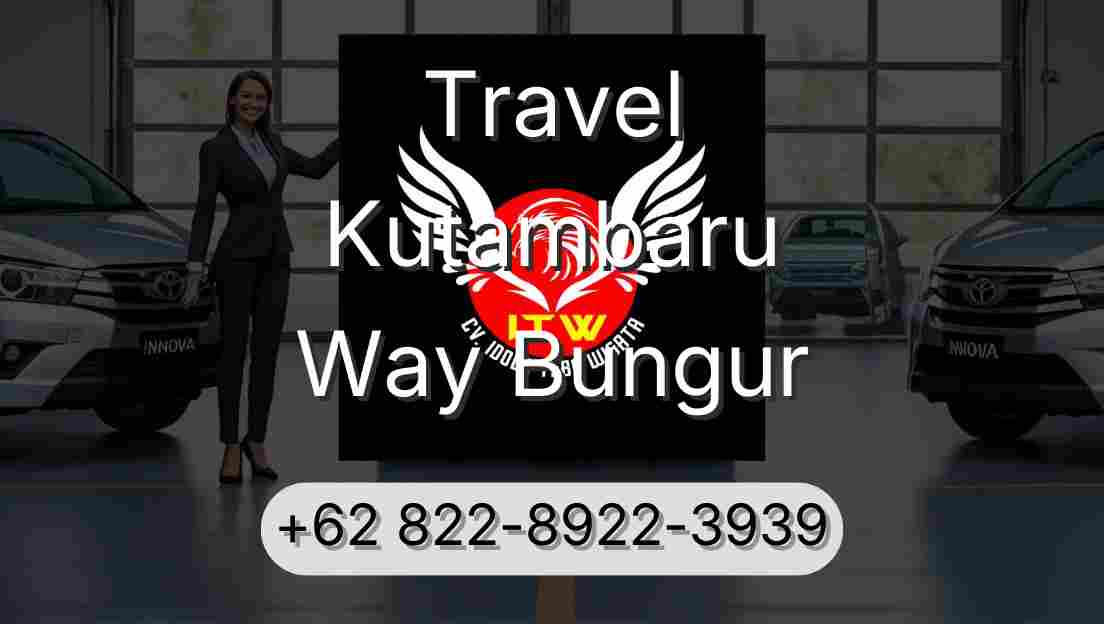 Travel Kutambaru Way Bungur