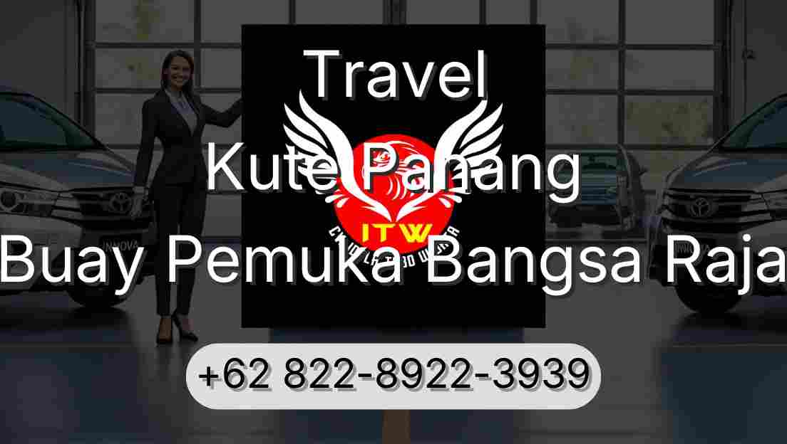 Travel Kute Panang Buay Pemuka Bangsa Raja