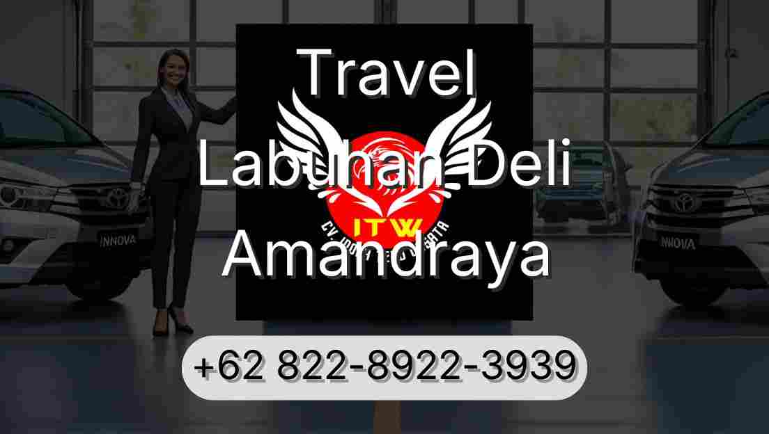 Travel Labuhan Deli Amandraya