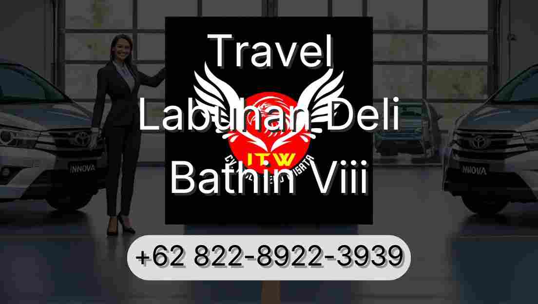 Travel Labuhan Deli Bathin Viii