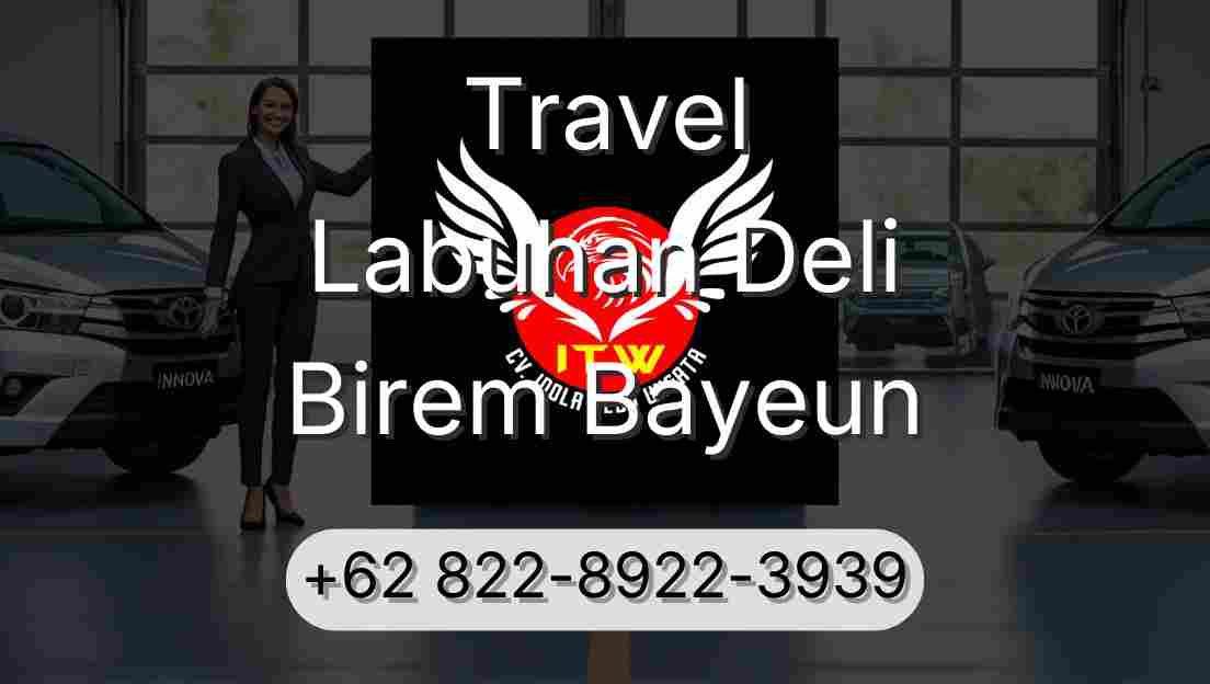 Travel Labuhan Deli Birem Bayeun