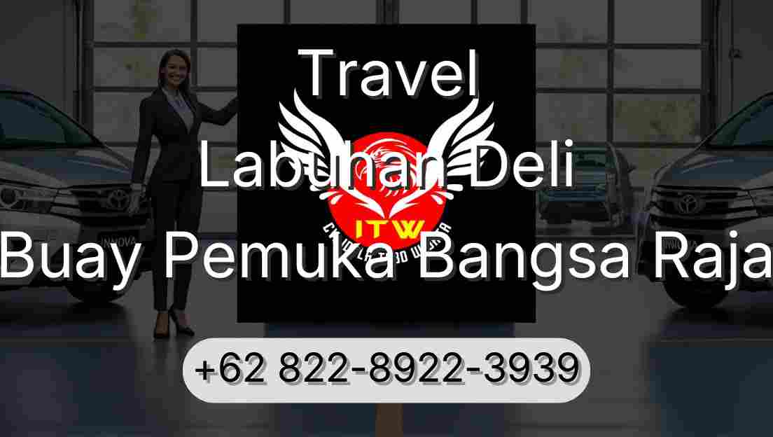 Travel Labuhan Deli Buay Pemuka Bangsa Raja