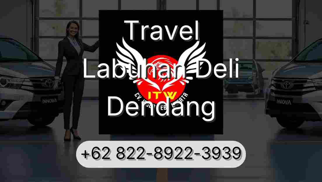 Travel Labuhan Deli Dendang