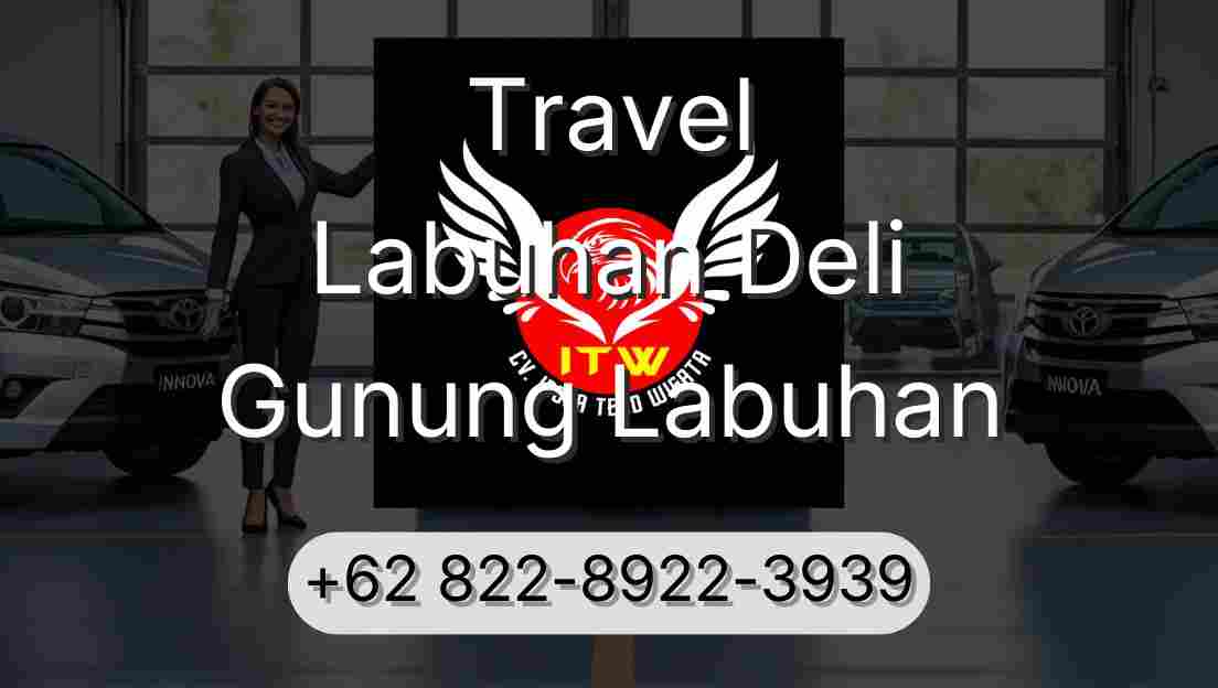 Travel Labuhan Deli Gunung Labuhan