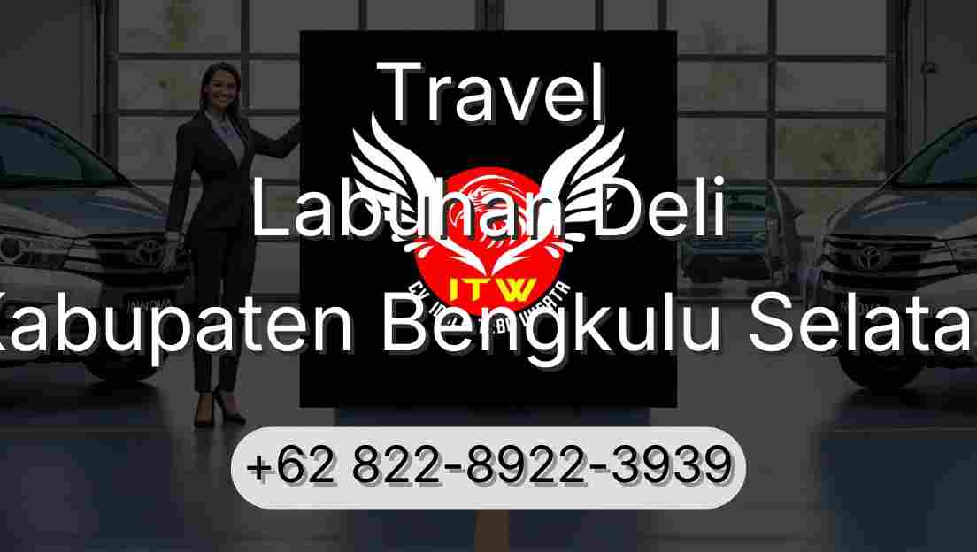 Travel Labuhan Deli Kabupaten Bengkulu Selatan