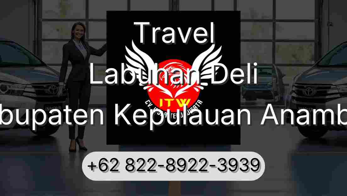 Travel Labuhan Deli Kabupaten Kepulauan Anambas