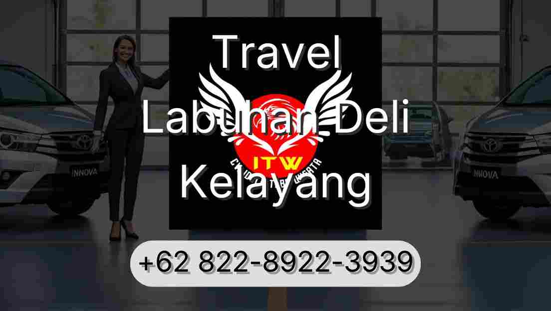 Travel Labuhan Deli Kelayang