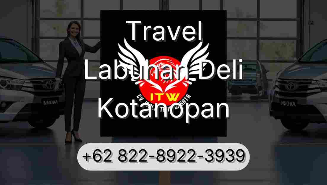 Travel Labuhan Deli Kotanopan