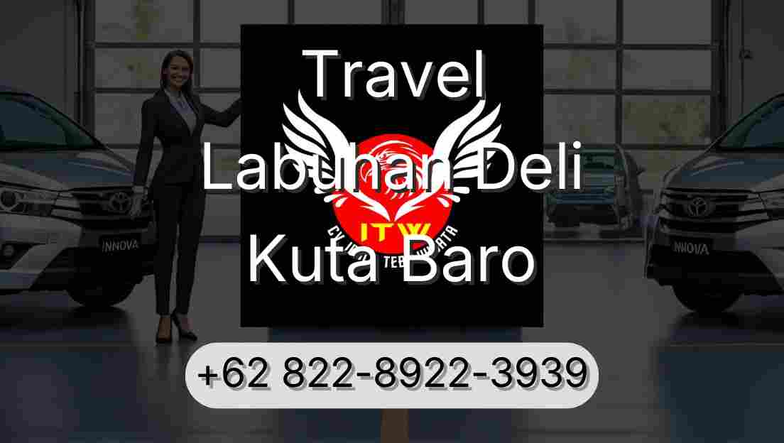 Travel Labuhan Deli Kuta Baro