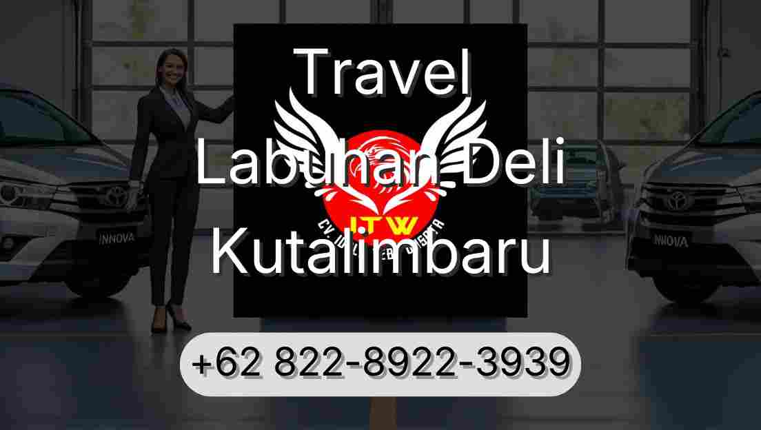 Travel Labuhan Deli Kutalimbaru