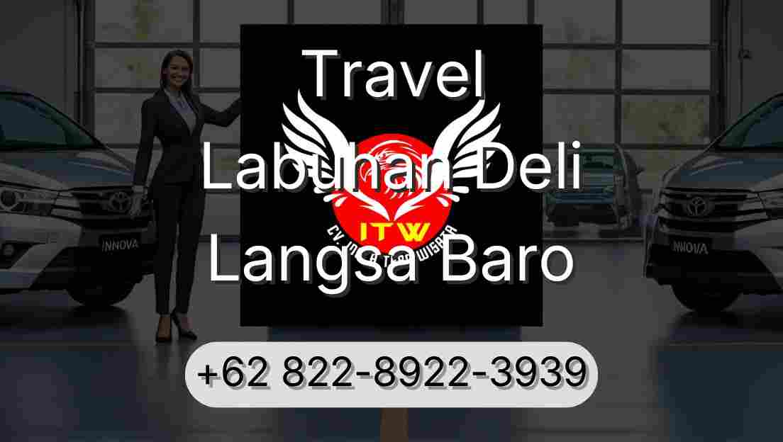 Travel Labuhan Deli Langsa Baro