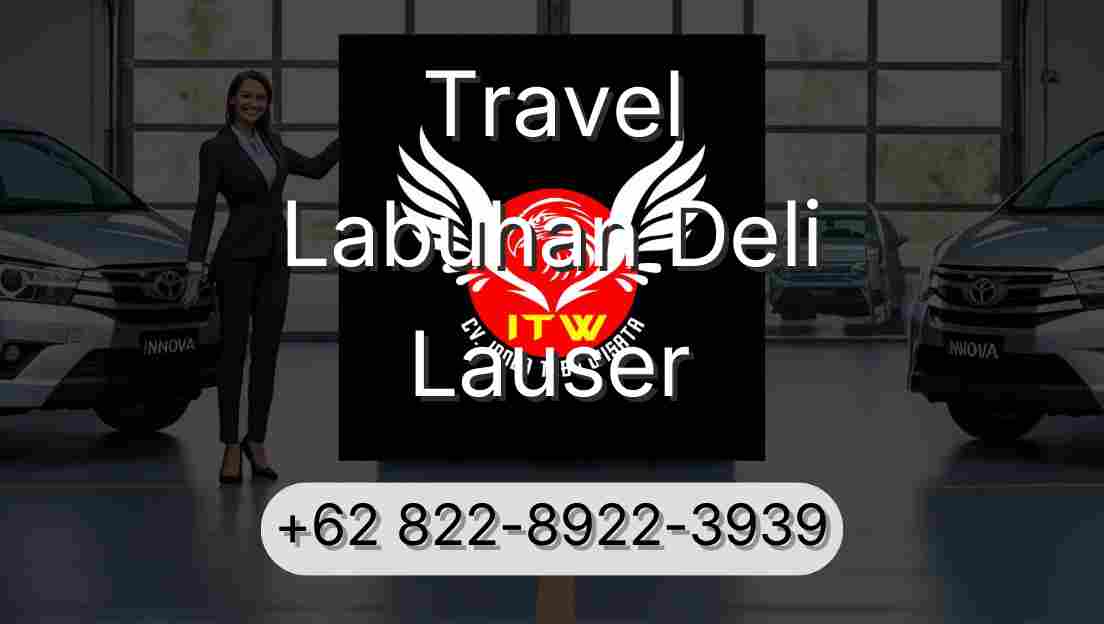 Travel Labuhan Deli Lauser