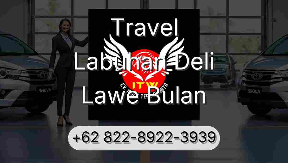 Travel Labuhan Deli Lawe Bulan