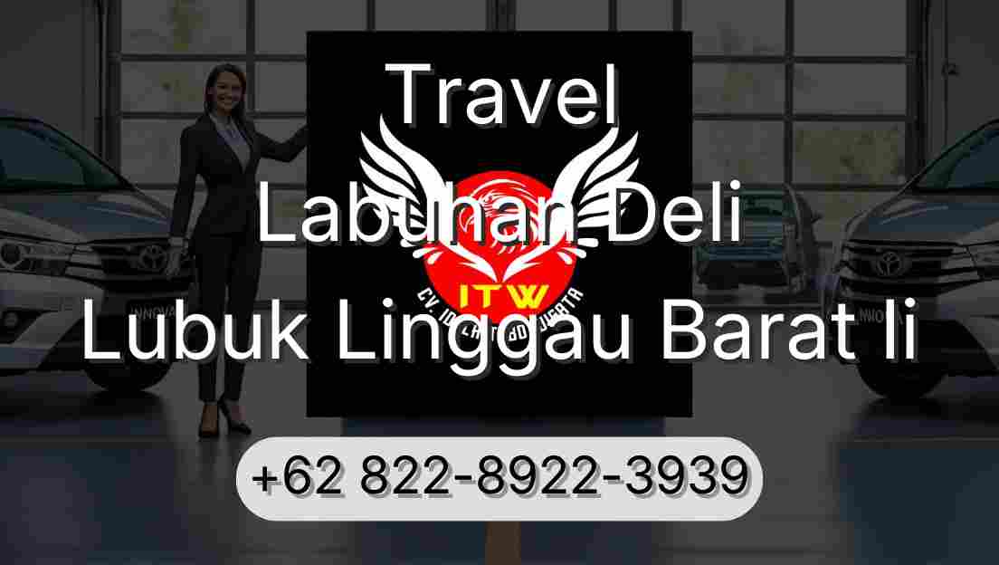 Travel Labuhan Deli Lubuk Linggau Barat Ii
